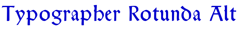 Typographer Rotunda Alt 字体